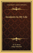 Incidents in My Life