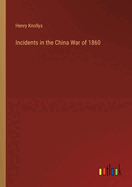 Incidents in the China War of 1860