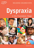 Including Children with Dyspraxia in the Foundation Stage - Drew, Sharon