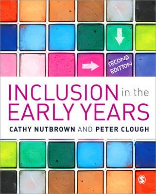 Inclusion in the Early Years - Nutbrown, Cathy, and Clough, Peter, and Atherton, Frances