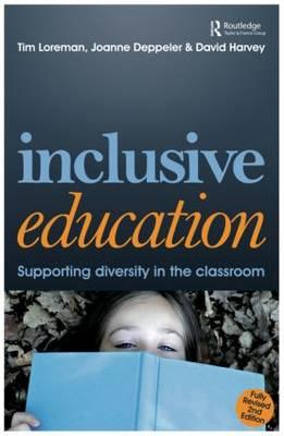 Inclusive Education: A Practical Guide to Supporting Diversity in the Classroom - Deppeler, Joanne, and Harvey, David, and Loreman, Tim