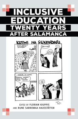 Inclusive Education Twenty Years after Salamanca - Danforth, Scot (Series edited by), and Gabel, Susan L. (Series edited by), and Kiuppis, Florian (Editor)