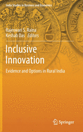 Inclusive Innovation: Evidence and Options in Rural India