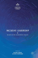 Inclusive Leadership: Negotiating Gendered Spaces