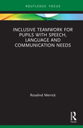 Inclusive Teamwork for Pupils with Speech, Language and Communication Needs
