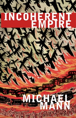 Incoherent Empire - Mann, Michael