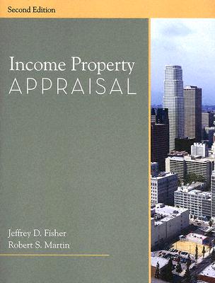 Income Property Appraisal - Fisher, Jeffrey D, PH.D., and Martin, Robert S