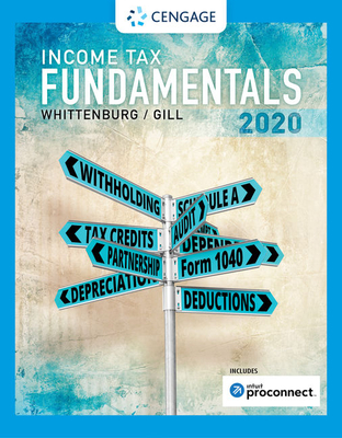 Income Tax Fundamentals 2020 (with Intuit Proconnect Tax Online) - Whittenburg, Gerald, and Altus-Buller, Martha, and Gill, Steven