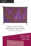 Income Taxation Commentary & Materials - Cooper, Graeme, and Dirkis, Michael, and Stewart, Miranda