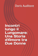 Incontri lungo il Lungomare: Una Storia d'Amore tra Due Donne