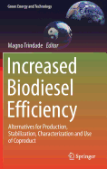 Increased Biodiesel Efficiency: Alternatives for Production, Stabilization, Characterization and Use of Coproduct