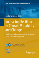 Increasing Resilience to Climate Variability and Change: The Roles of Infrastructure and Governance in the Context of Adaptation
