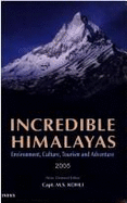 Incredible Himalayas: Environment, Culture, Tourism and Adventure - Kohli, M. S., Capt. (Editor)