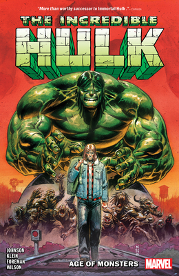 Incredible Hulk Vol. 1: Age of Monsters - Johnson, Phillip Kennedy, and Klein, Nic