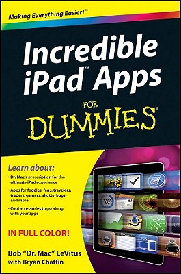 Incredible iPad Apps for Dummies - LeVitus, Bob, and Chaffin, Bryan