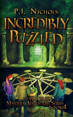 Incredibly Puzzled (The Puzzled Mystery Adventure Series: Book 4) - Nichols, P J