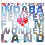 Indaba Remixes From Wonderland - Marcy Playground