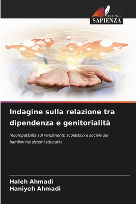 Indagine sulla relazione tra dipendenza e genitorialit? - Ahmadi, Haleh, and Ahmadi, Haniyeh