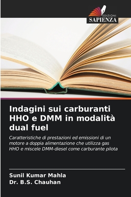 Indagini sui carburanti HHO e DMM in modalit? dual fuel - Mahla, Sunil Kumar, and Chauhan, B S, Dr.