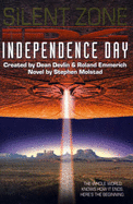 Independence Day: Silent Zone - Molstad, Stephen, and Devlin, Dean