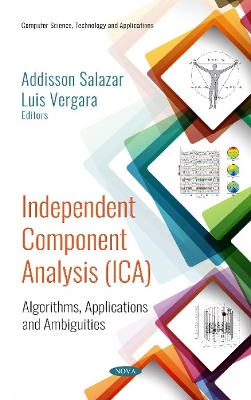 Independent Component Analysis (ICA): Algorithms, Applications and Ambiguities - Salazar, Addisson (Editor), and Vergara, Luis (Editor)