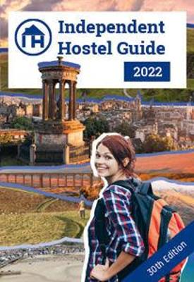 Independent Hostel Guide 2022 - Dalley, Sam (Editor), and MacGregor, Penny (Editor)