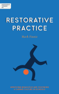Independent Thinking On Restorative Practice: Building relationships, improving behaviour and creating stronger communities