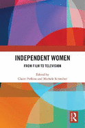 Independent Women: From Film to Television