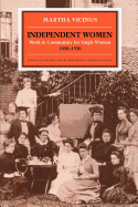 Independent Women: Work and Community for Single Women, 1850-1920