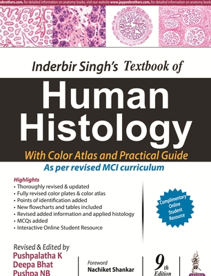 Inderbir Singh's Textbook of Human Histology With Colour Atlas and Practical Guide - K, Pushpalatha, and Bhat, Deepa, and NB, Pushpa