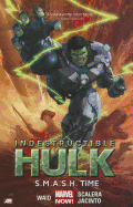 Indestructible Hulk Volume 3: S.M.A.S.H. Time (Marvel Now)