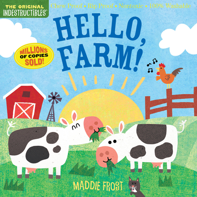 Indestructibles: Hello, Farm!: Chew Proof - Rip Proof - Nontoxic - 100% Washable (Book for Babies, Newborn Books, Safe to Chew) - Pixton, Amy (Creator)