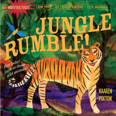 Indestructibles: Jungle Rumble!: Chew Proof - Rip Proof - Nontoxic - 100% Washable (Book for Babies, Newborn Books, Safe to Chew) - Pixton, Amy (Creator), and Pixton, Kaaren