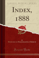 Index, 1888 (Classic Reprint)