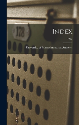 Index; 1962 - University of Massachusetts at Amherst (Creator)