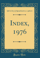 Index, 1976 (Classic Reprint)