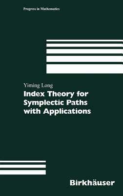 Index Theory for Symplectic Paths with Applications - Long, Yiming