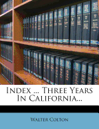 Index ... Three Years in California