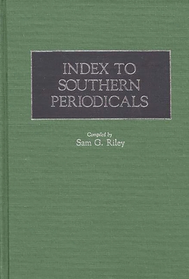 Index to Southern Periodicals. - Riley, Sam