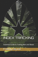 Index Tracking: Essential Guide to Trailing Man and Beast