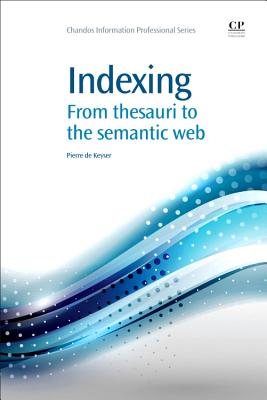 Indexing: From Thesauri to the Semantic Web - De Keyser, Piet