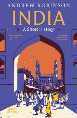 India: A Short History - Robinson, Andrew