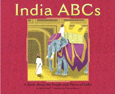 India ABCs: A Book about the People and Places of India - Aboff, Marcie