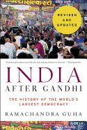 India After Gandhi: The History of the World's Largest Democracy