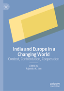 India and Europe in a Changing World: Context, Confrontation, Cooperation