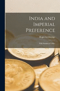 India and Imperial Preference: With Statistical Tables