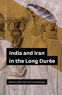 India and Iran in the Long Dur?e