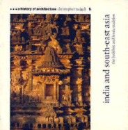 India and South-East Asia: The Buddhist and Hindu Tradition - Tadgell, Christopher