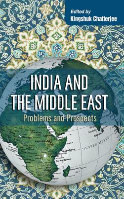 India and the Middle East: Problems and Prospects - Chatterjee, Kingshuk (Editor)
