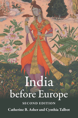 India before Europe - Asher, Catherine B, and Talbot, Cynthia
